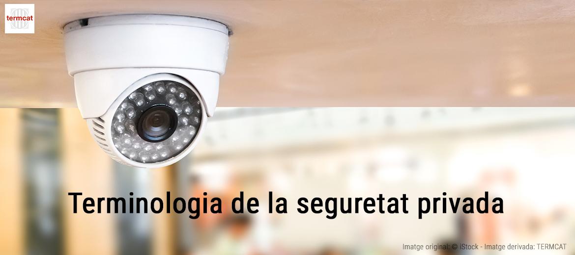 Terminologia de la seguretat privada 